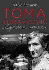 Toma Zdravković : zapisano u vremenu